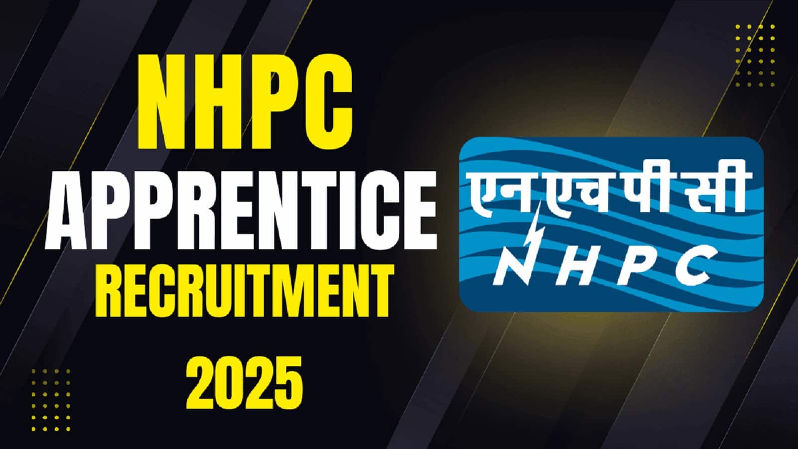 NHPC Apprentice Vacancy 2025: काम सीखने के साथ हर महीने पैसे देगी कंपनी, जानें कब है लास्ट डेट
