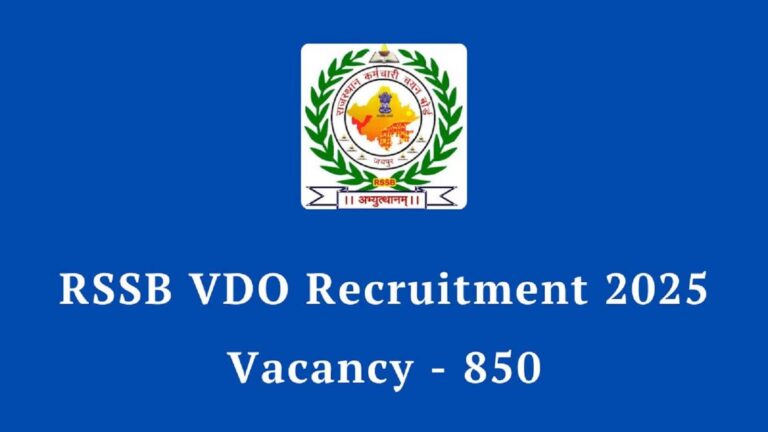 RSSB VDO Vacancy 2025 : पास है अप्लाई करने की लास्ट डेट, 850 पदों पर निकली है वेकेंसी