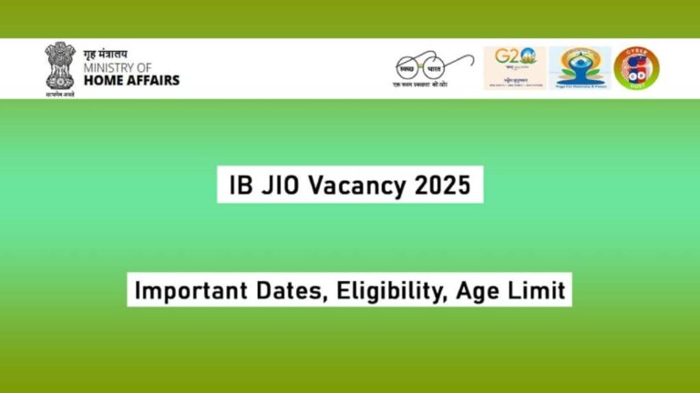 IB Vacancy 2025: जूनियर इंटेलिजेंस अधिकारी के इतने पदों पर निकली भर्ती, 81000 मिलेगा वेतन