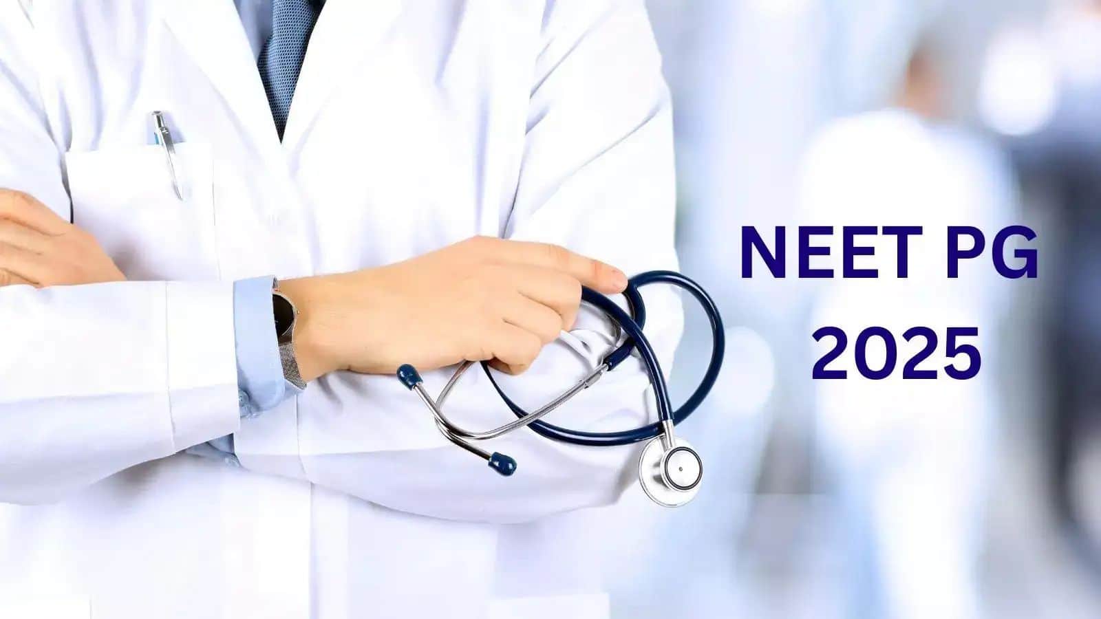 NEET PG Exam 2025: नीट पीजी एग्जाम समाप्त! 2,42,000 छात्र हुए शामिल, जानें- कब आएगा रिजल्ट