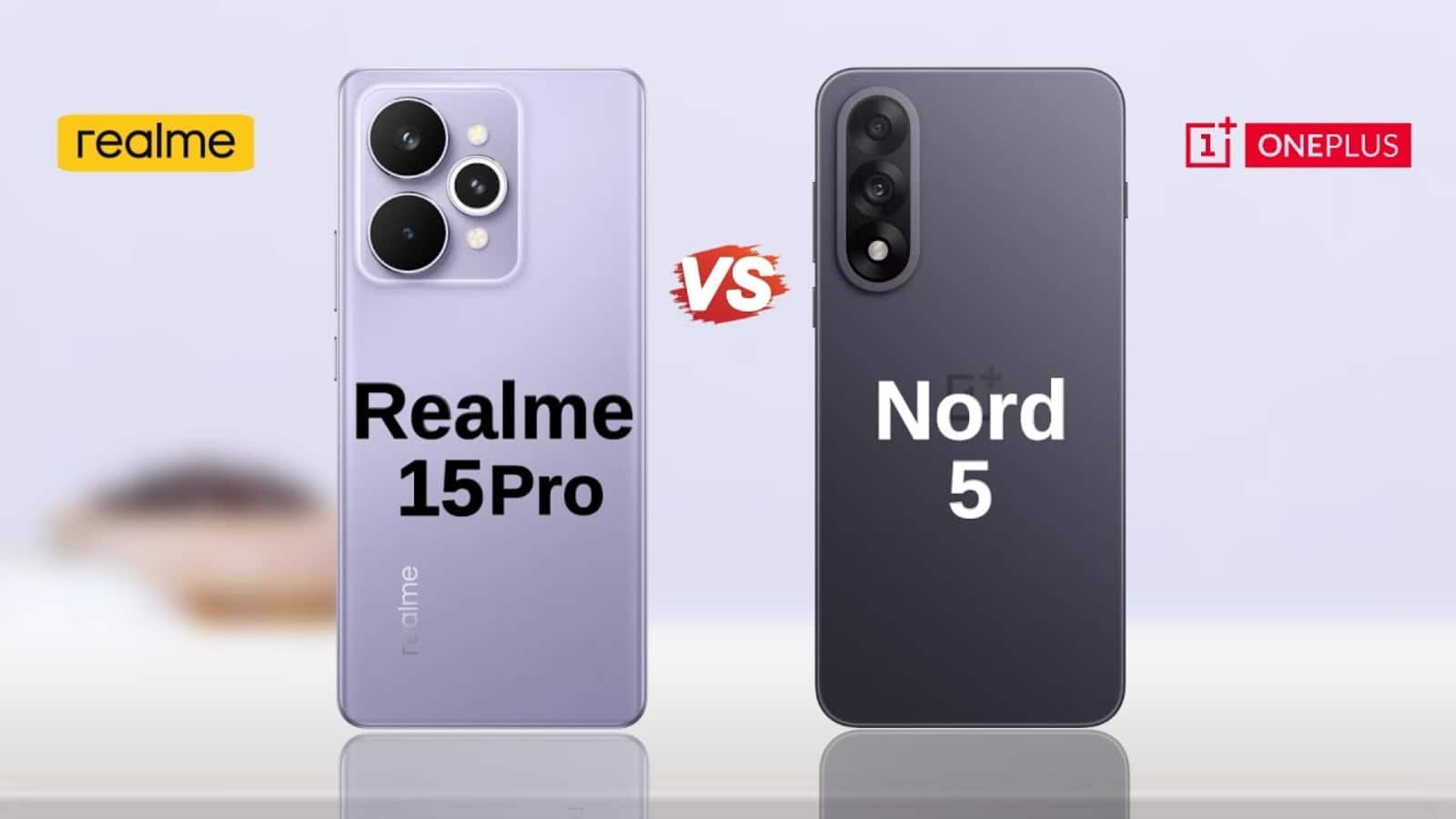 OnePlus Nord 5 vs Realme 15 Pro 5G: मिड-रेंज में कौन है दमदार? जानें किसमें मिलते हैं ज्यादा धमाकेदार फीचर्स