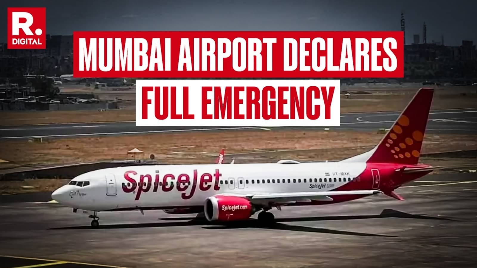 BREAKING: स्पाइसजेट विमान का पहिया गायब, मुंबई एयरपोर्ट पर इमरजेंसी घोषित, 5 बजे तक उड़ानें रोकी गईं