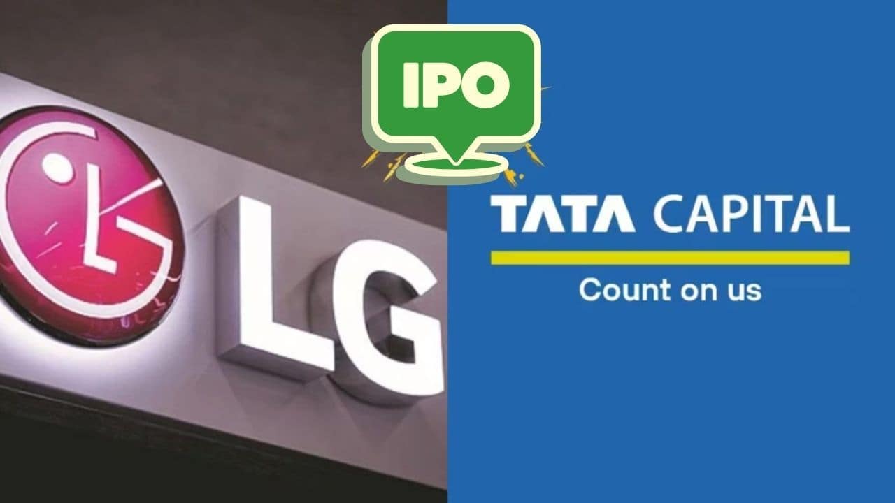 टाटा कैपिटल और LG इलेक्ट्रॉनिक्स के IPO सोख लेंगे सारा पैसा, शेयर बाजार को लग सकता है झटका