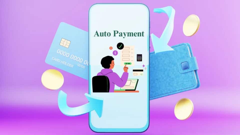 Autopay से हर महीने अपने बिल और EMI समय पर चुकाएं, जानिए पूरा प्रोसेस