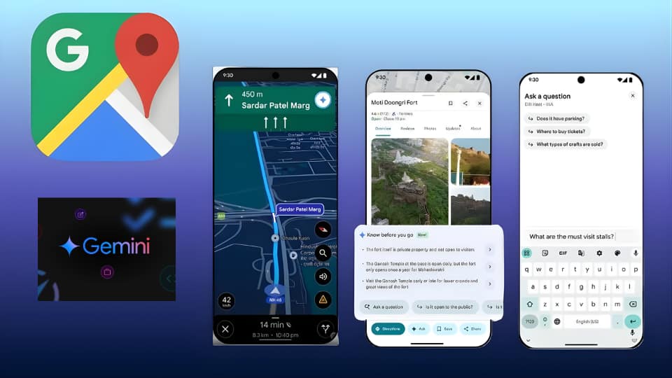 भारत में लॉन्च हुआ Gemini-पॉवर्ड Google Maps, AI से मिलेगा स्मार्ट और हैंड्स फ्री नेविगेशन अनुभव