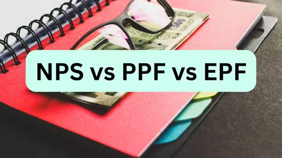 NPS, PPF या  EPF लॉन्ग टर्म वेल्थ के लिए कौन-सा विकल्प है स्मार्ट? जानिए क्या है आपके लिए बेहतर
