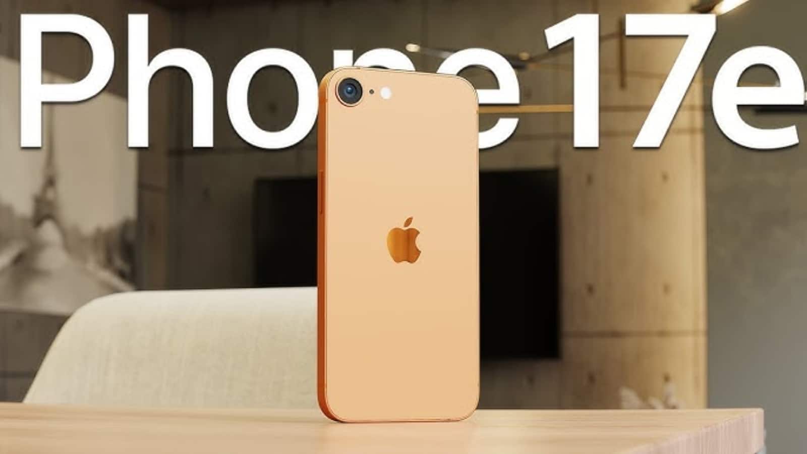 iPhone 17e के लॉन्च इवेंट की तारीख नजदीक, जानें कितनी होगी भारत, अमेरिका और दुबई में कीमत