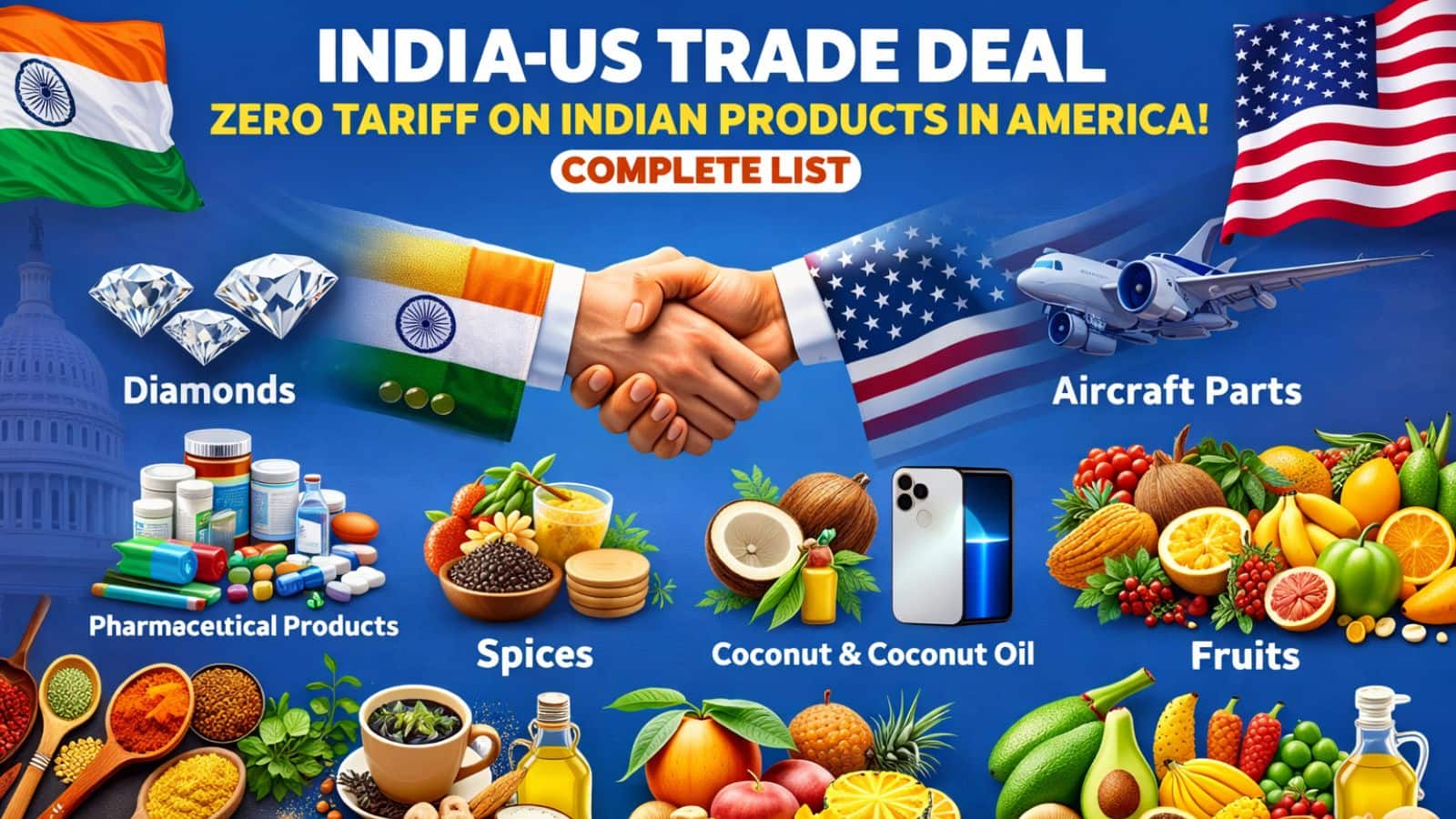 India-US Trade Deal: हीरे, मसाले, फल... अमेरिका में भारत के इन प्रोडक्ट पर लगेगा जीरो टैरिफ, देखें पूरी लिस्ट