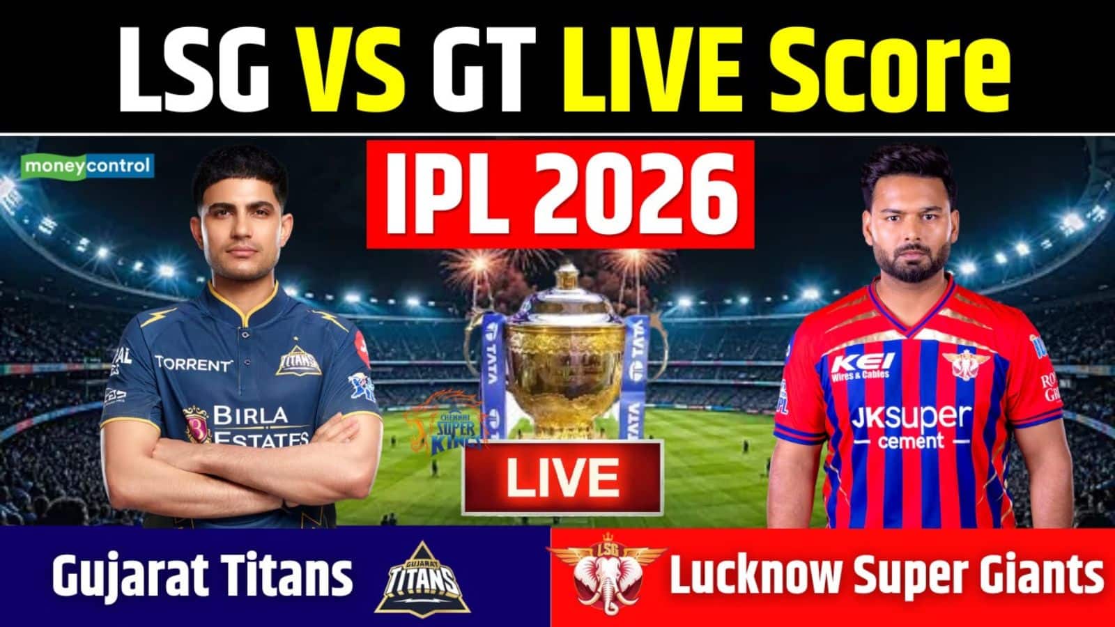 LSG vs GT IPL 2026 Match Live Score: शुभमन गिल ने जीता टॉस, अपने घर में पहले बैटिंग करेगी लखनऊ