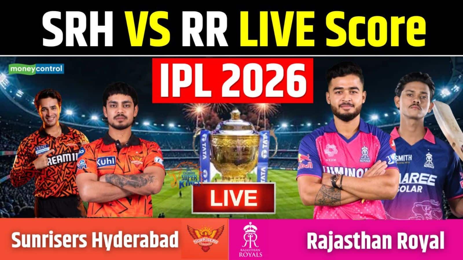 SRH vs RR IPL 2026 Match Live Score: टेबल टॉपर राजस्थान रॉयल्स से भिड़ेगी सनराइजर्स हैदराबाद, वैभव-अभिषेक पर होगी सबकी निगाहें