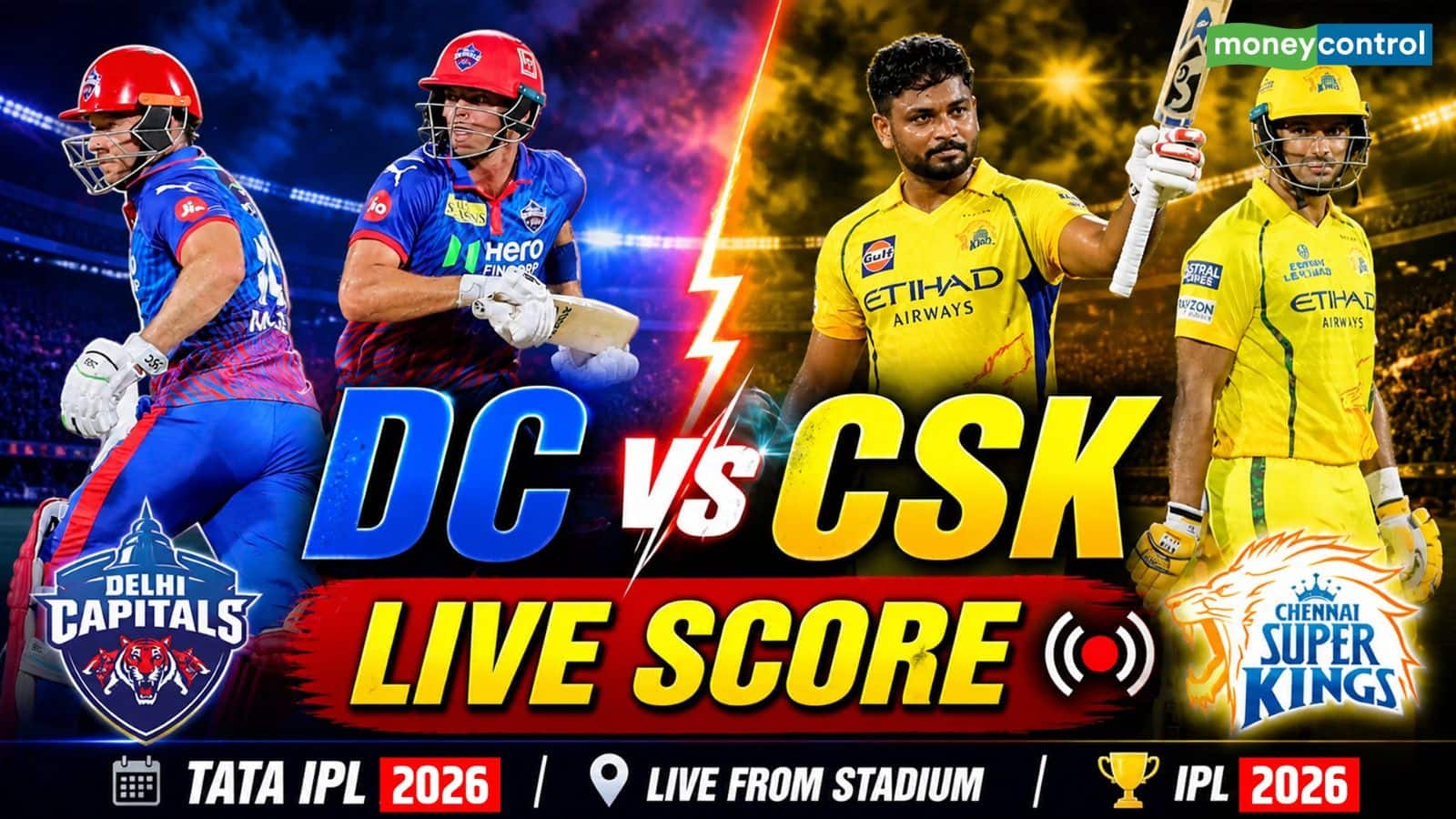 DC vs CSK IPL 2026 Match Live Score: दिल्ली और चेन्नई के लिए करो या मरो का मुकाबला! जानें कैसी होगी दोनों टीमों की प्लेइंग 11
