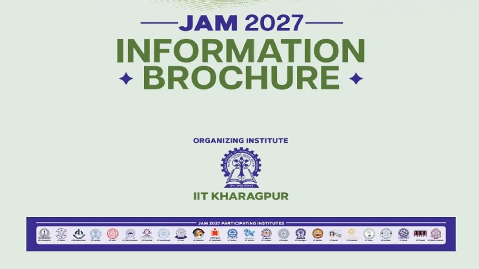 IIT JAM 2027 brochure:  आईआईटी खड़गपुर ने जारी किया ब्रोशर और बदली रजिस्ट्रेशन की तारीख, जानें कब से शुरू होंगे आवेदन